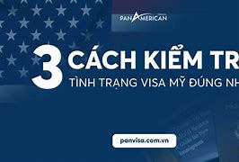 Kiểm Tra Tình Trạng Hồ Sơ Visa Mỹ