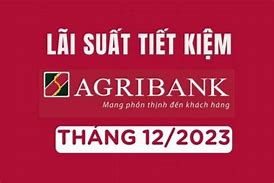 Lãi Suất Ngân Hàng Agribank Mới Nhất 2023